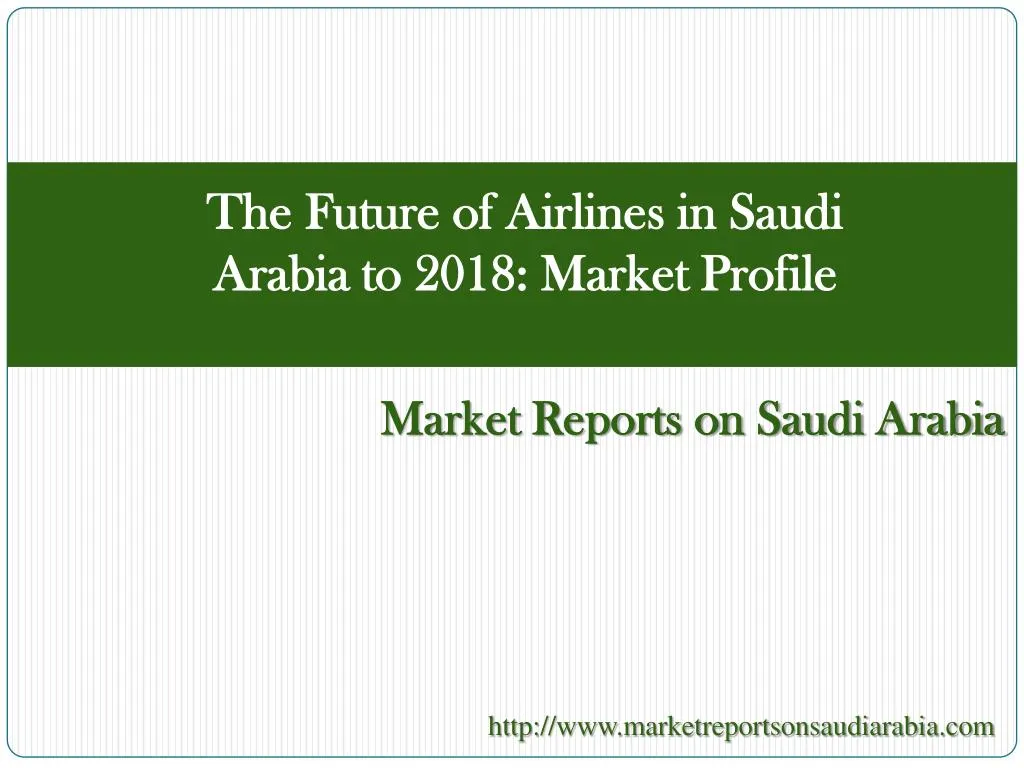 the future of airlines in saudi arabia to 2018 market profile