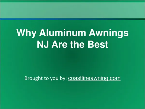 Why Aluminum Awnings NJ Are the Best