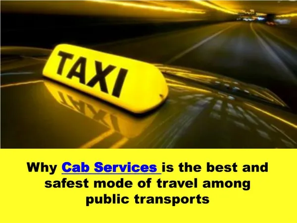 Why Cab Services is the best and safest mode of travel among