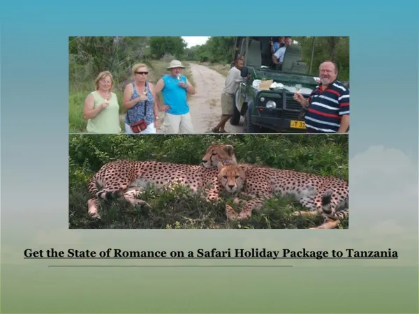 Get the State of Romance on a Safari Holiday Package to Tanz