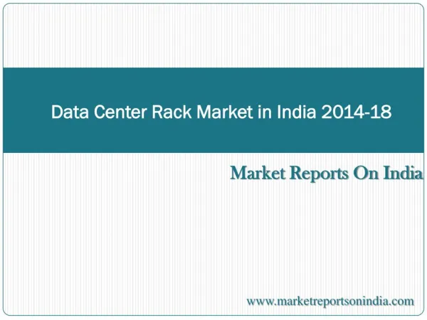 Data Center Rack Market in India 2014-2018