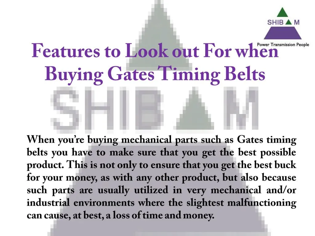 features to look out for when buying gates timing belts