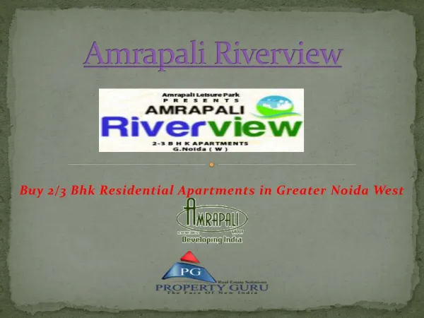 Buy Amrapali Riverview 2,3 BHK Residential apartments in Noi