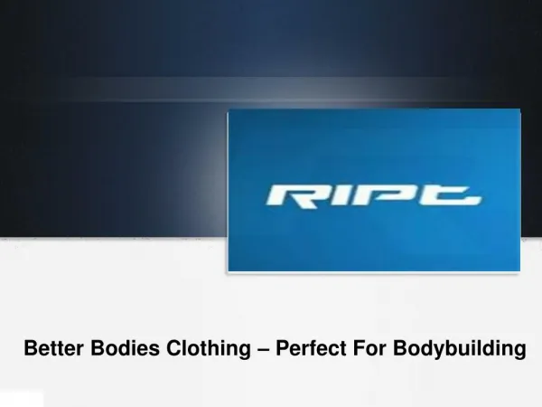 Better Bodies Clothing For Bodybuilders