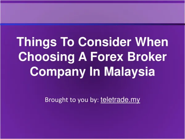 Things To Consider When Choosing A Forex Broker Company In M