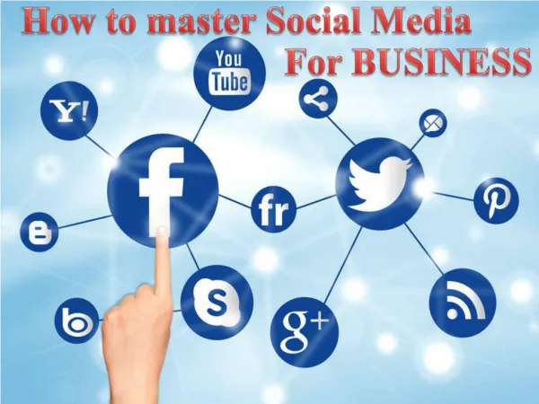 How to master Social Media for BUSINESS