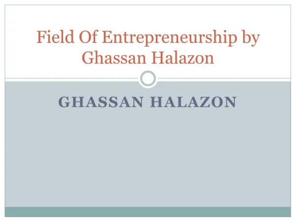 Field Of Entrepreneurship by Ghassan Halazon