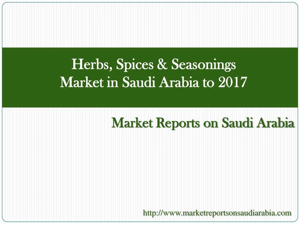 herbs spices seasonings market in saudi arabia to 2017