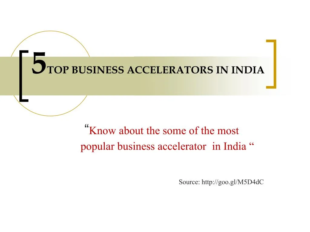 5 top business accelerators in india