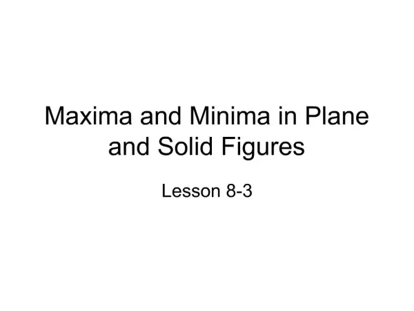 Maxima and Minima in Plane and Solid Figures