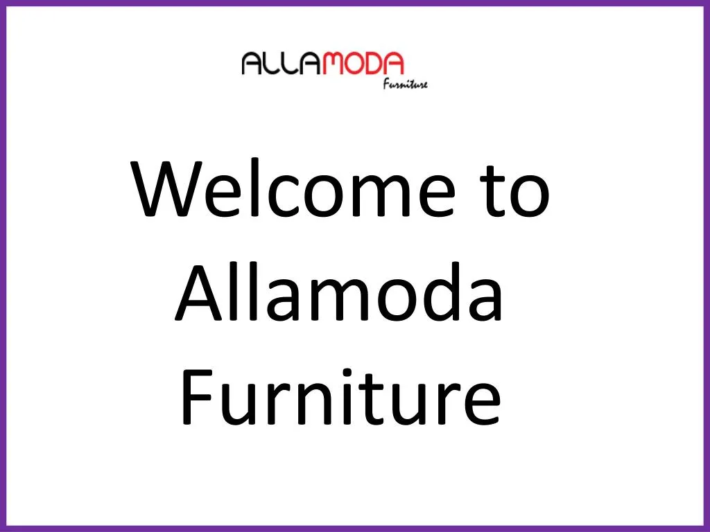 welcome to allamoda furniture