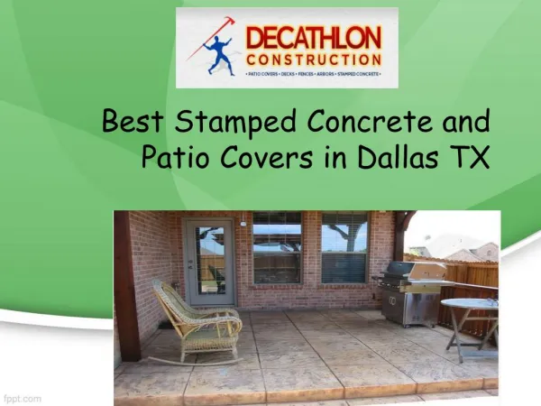 Best Stamped Concrete and Patio Covers in Dallas TX