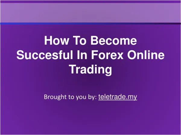 How To Become Successful In Forex Online Trading