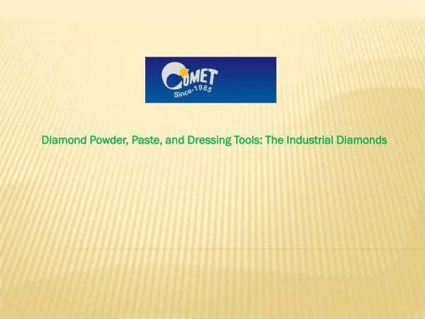 Diamond Powder, Paste, and Dressing Tools: The Industrial Di
