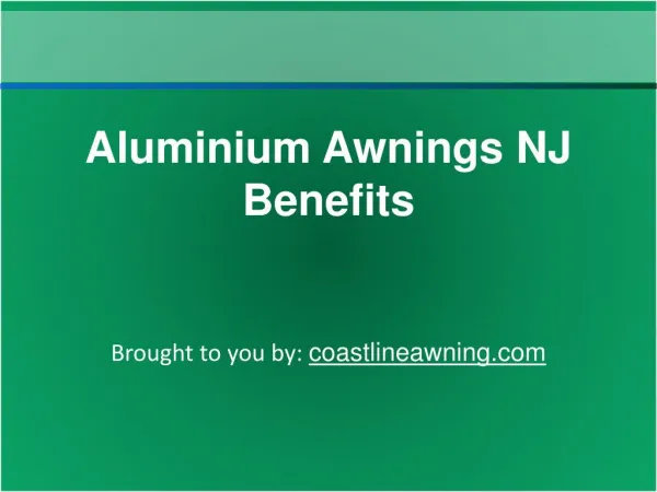 Aluminium Awnings NJ Benefits