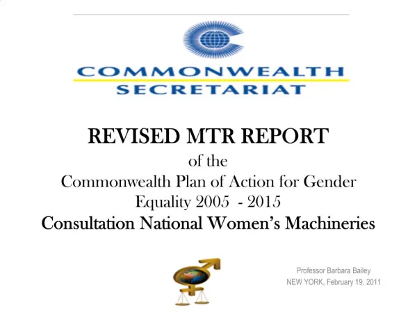 REVISED MTR REPORT of the Commonwealth Plan of Action for Gender Equality 2005 - 2015 Consultation National Women s M