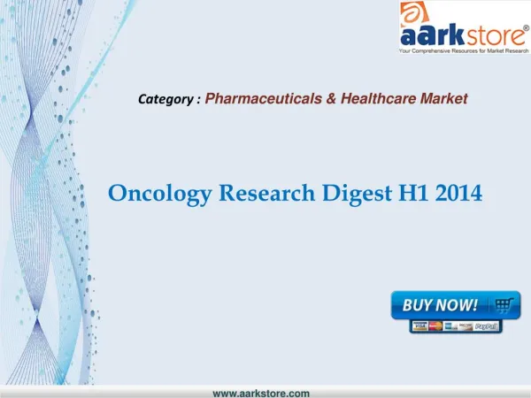 Aarkstore - Oncology Research Digest H1 2014