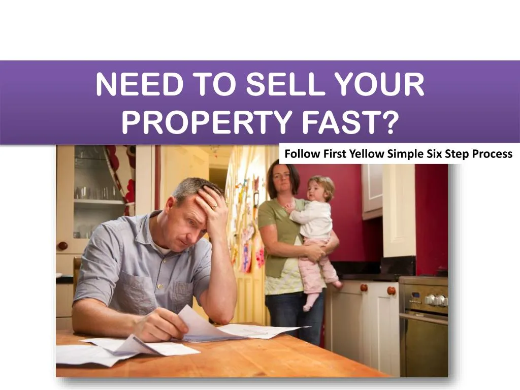 need to sell your property fast