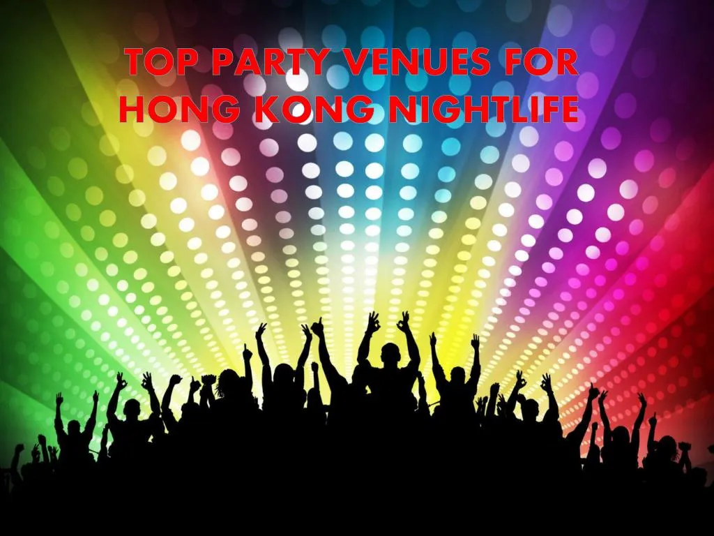 top party venues for hong kong nightlife