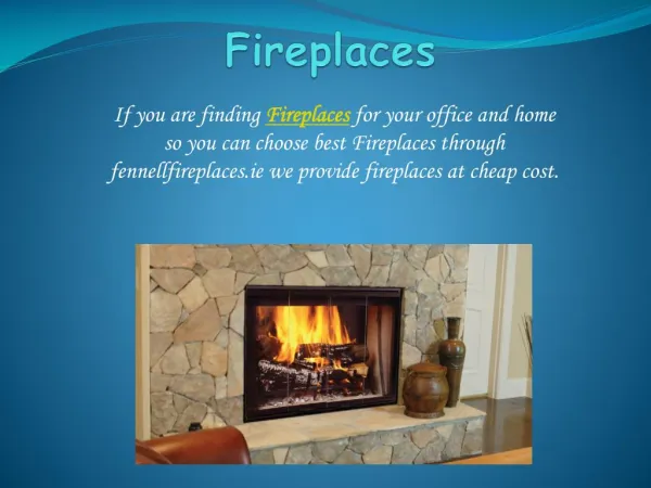 Fennell Fire Places- Find all types of Fireplaces and Stoves