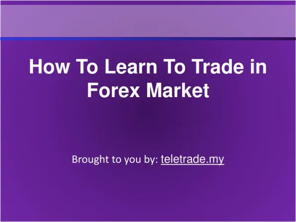 How To Learn To Trade in Forex Market
