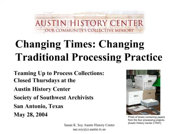 Changing Times: Changing Traditional Processing Practice