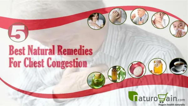 Perfect Natural Remedies For Chest Congestion To Improve Hea