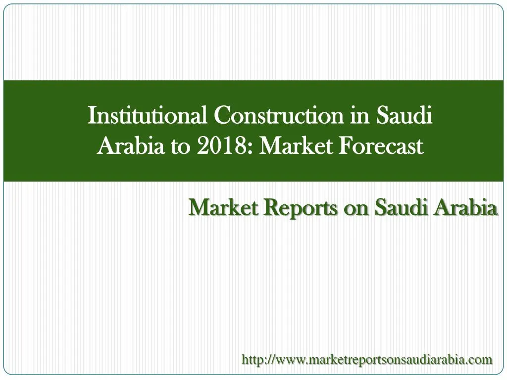 institutional construction in saudi arabia to 2018 market forecast
