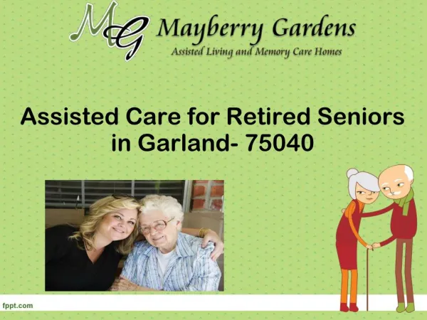 Assisted Care for Retired Seniors in Garland- 75040