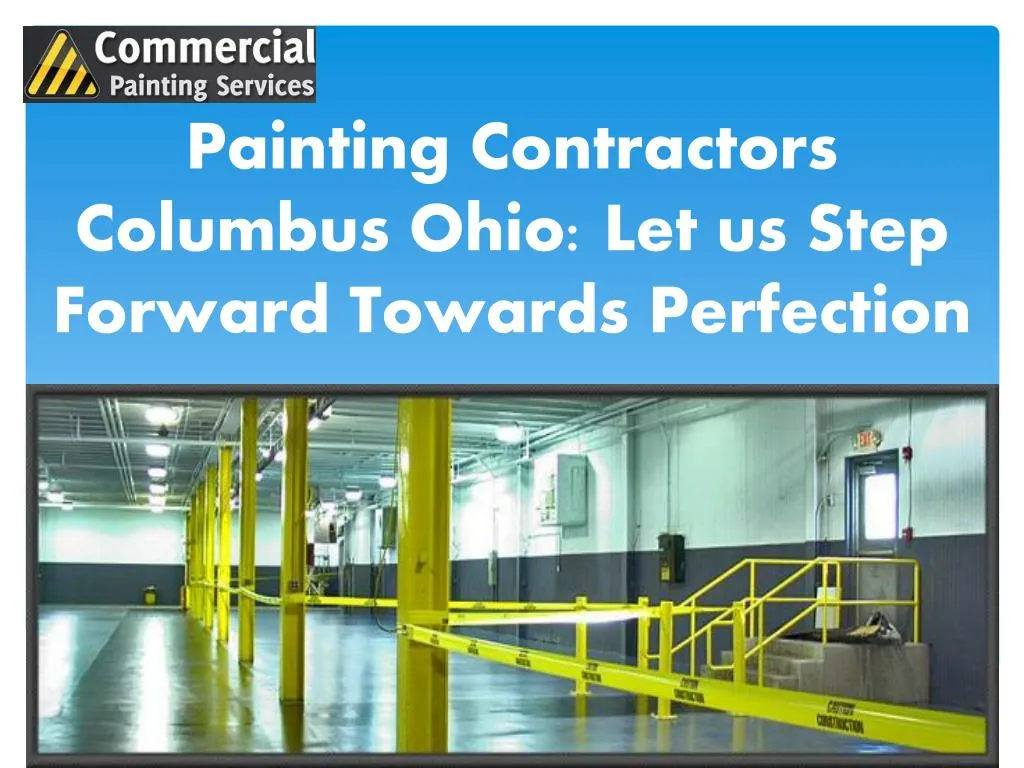 painting contractors columbus ohio let us step forward towards perfection