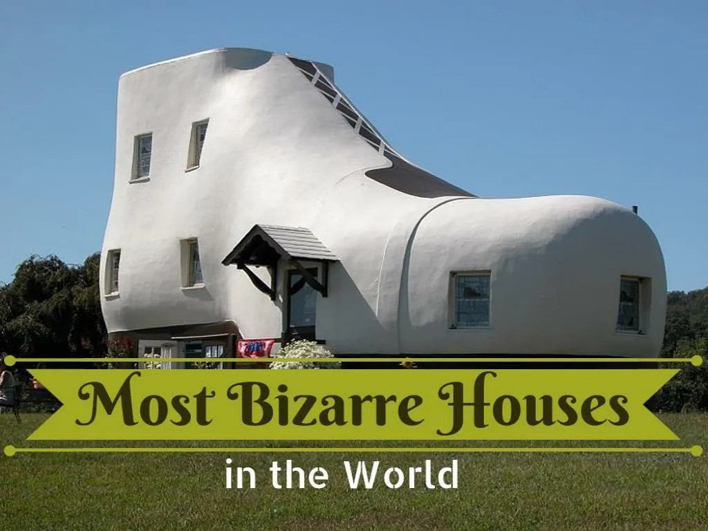 most bizarre houses in the world