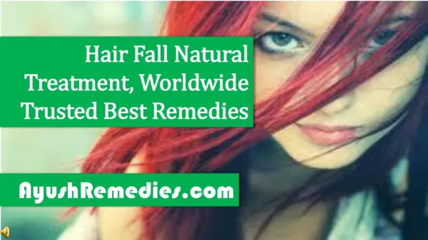 Hair Fall Natural Treatment, Worldwide Trusted Best Remedies