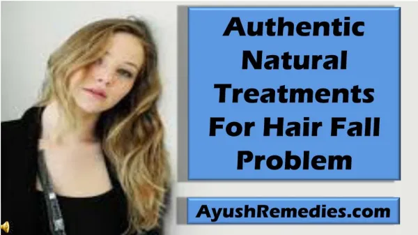 Authentic Natural Treatments For Hair Fall Problem
