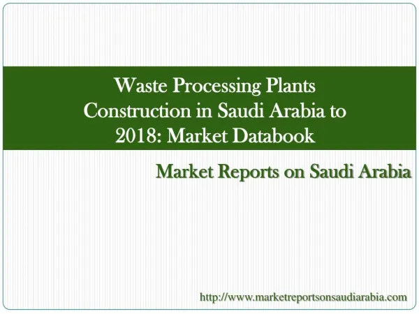 Waste Processing Plants Construction in Saudi Arabia to 2018