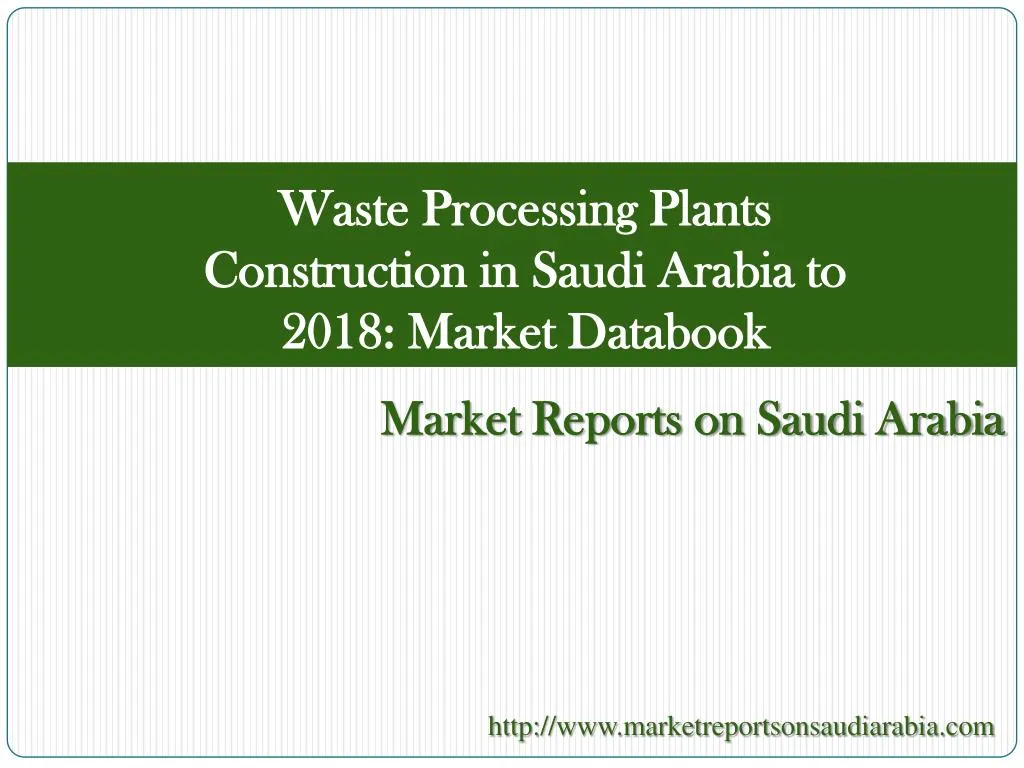 waste processing plants construction in saudi arabia to 2018 market databook