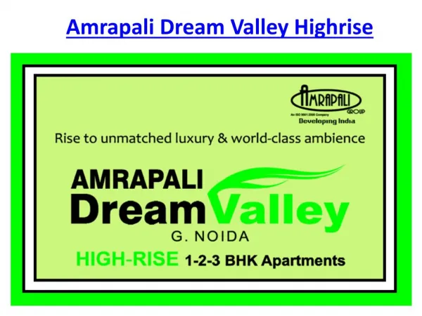 Amrapali Dream Valley High Rise Project @9650-127-127 Noida