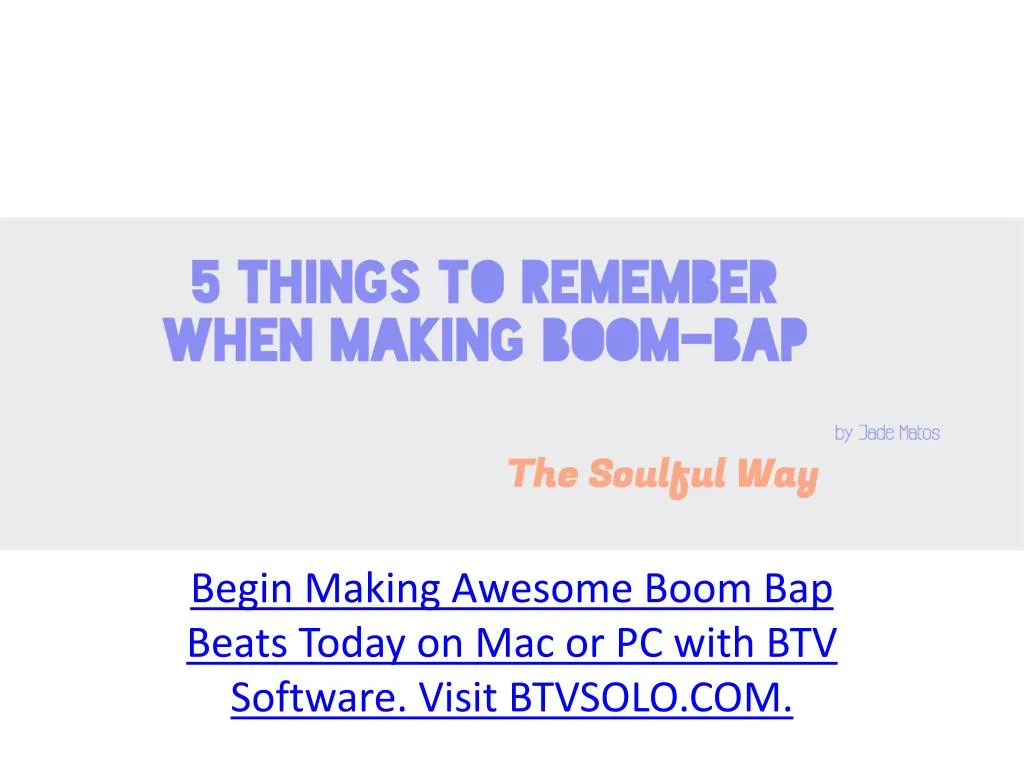 begin making awesome boom bap beats today on mac or pc with btv software visit btvsolo com