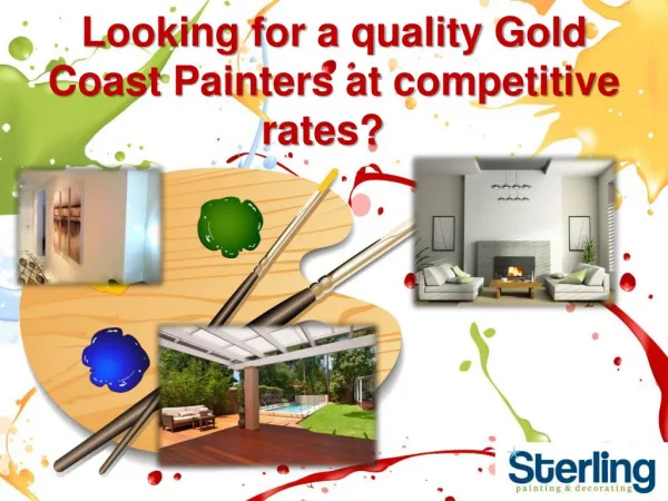 Looking for a quality Gold Coast Painters at competitive rat