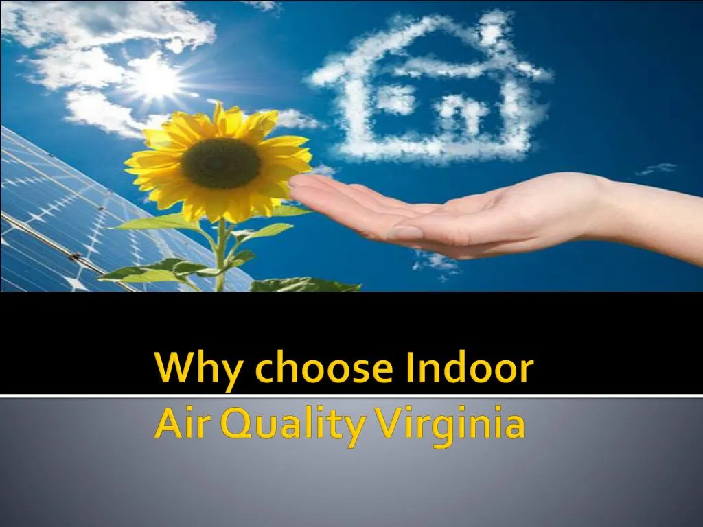 why choose indoor air quality virginia