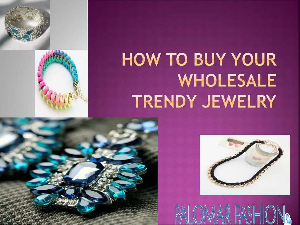 how to buy your wholesale trendy jewelry