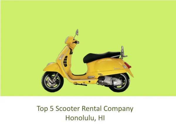 Top 5 Scooter Rental Company Honolulu, HI