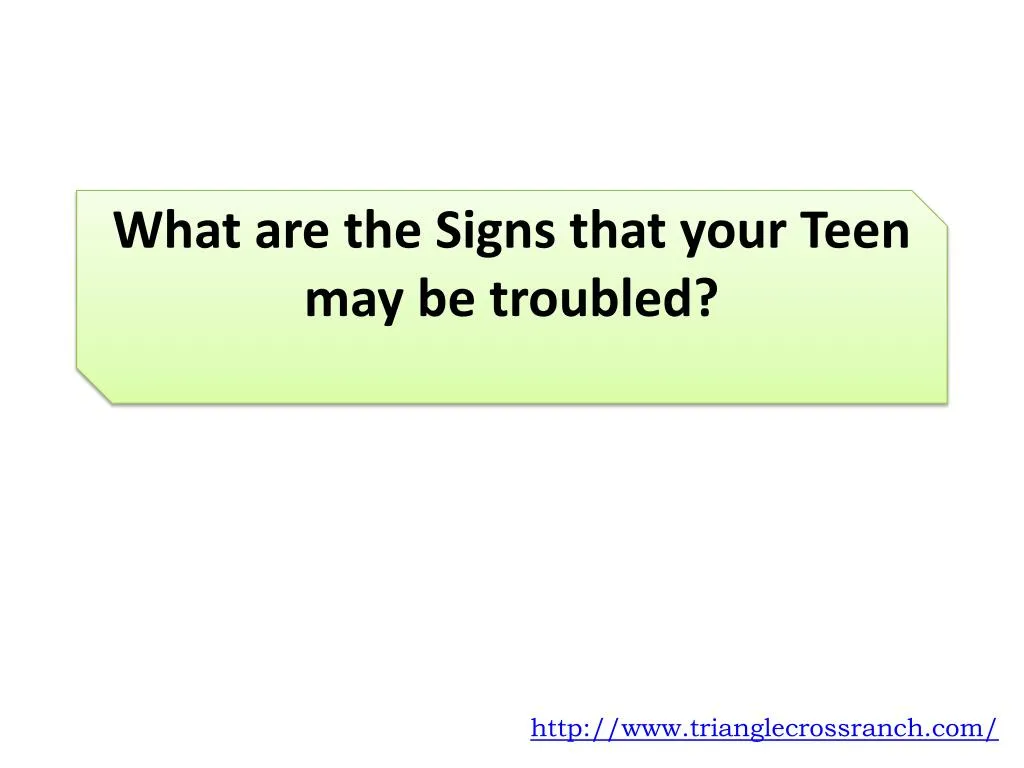 what are the signs that your teen may be troubled