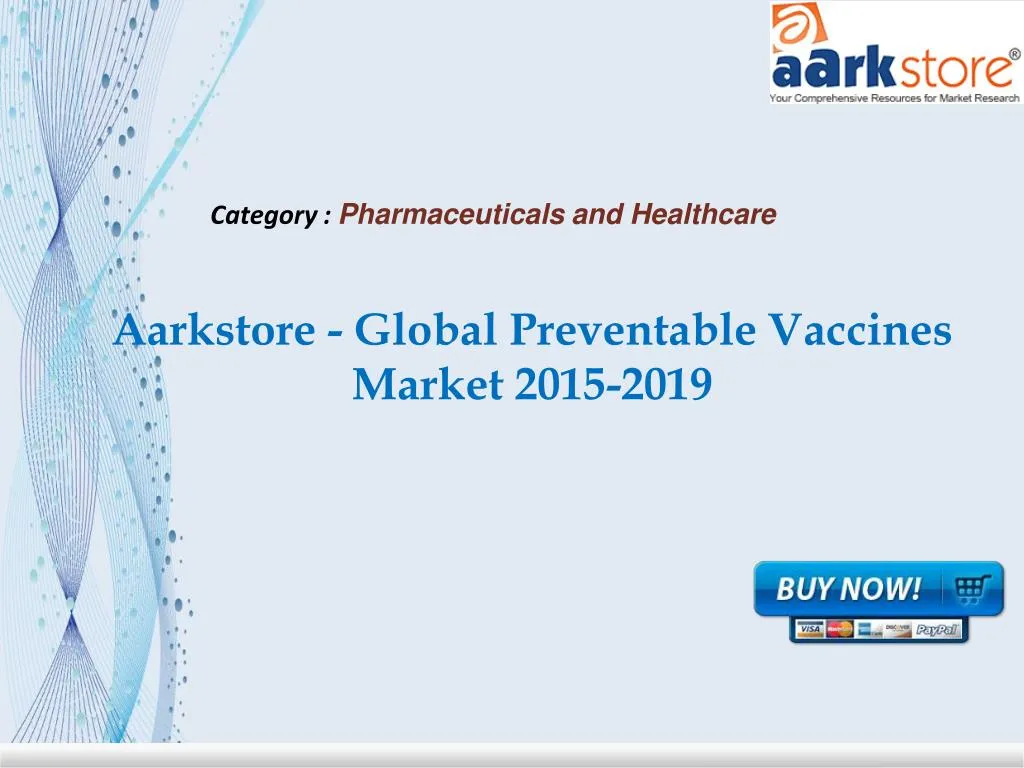 aarkstore global preventable vaccines market 2015 2019