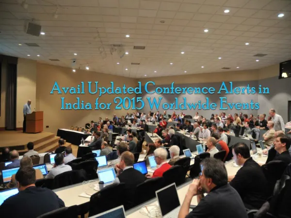 Updated Conference Alerts in India for 2015 Worldwide Events