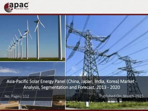 Asia-Pacific Solar Energy Panel (China, Japan, India, Korea)