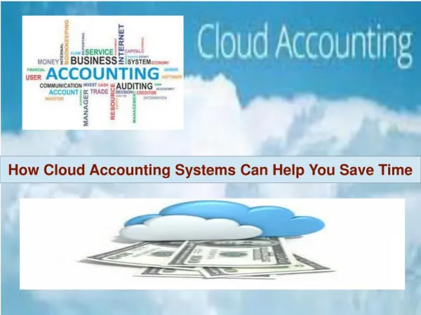 How Cloud Accounting Systems Can Help You Save Time