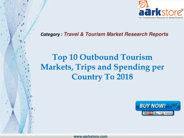 Aarkstore - Top 10 Outbound Tourism Markets, Trips and Spend