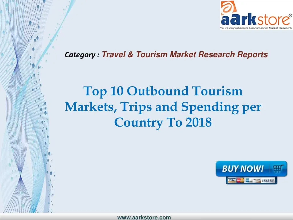 top 10 outbound tourism markets trips and spending per country to 2018