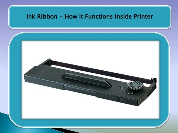 Ink ribbon - How it Functions inside printer
