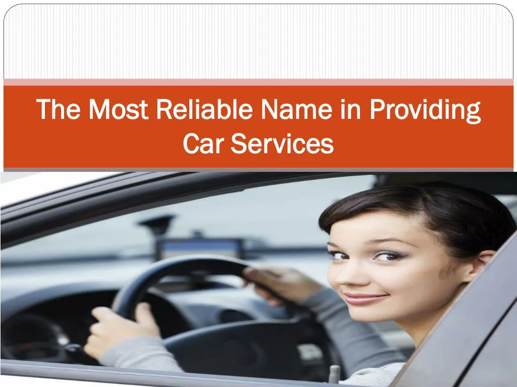 the most reliable name in providing car services